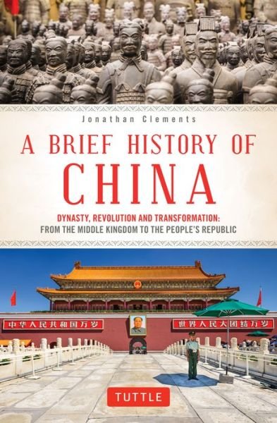 Cover for Jonathan Clements · A Brief History of China: Dynasty, Revolution and Transformation: From the Middle Kingdom to the People's Republic - Brief History Of Asia Series (Taschenbuch) (2019)