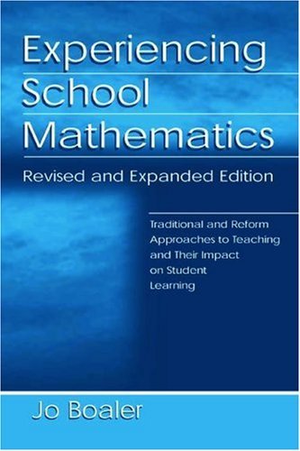 Cover for Jo Boaler · Experiencing School Mathematics: Traditional and Reform Approaches To Teaching and Their Impact on Student Learning, Revised and Expanded Edition - Studies in Mathematical Thinking and Learning Series (Pocketbok) [Rev Enl edition] (2002)