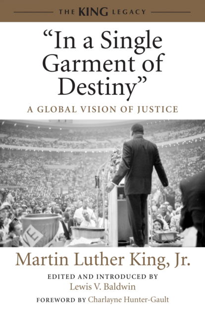 Cover for King, Dr. Martin Luther, Jr. · &quot;In a Single Garment of Destiny&quot;: A Global Vision of Justice - King Legacy (Hardcover Book) (2013)