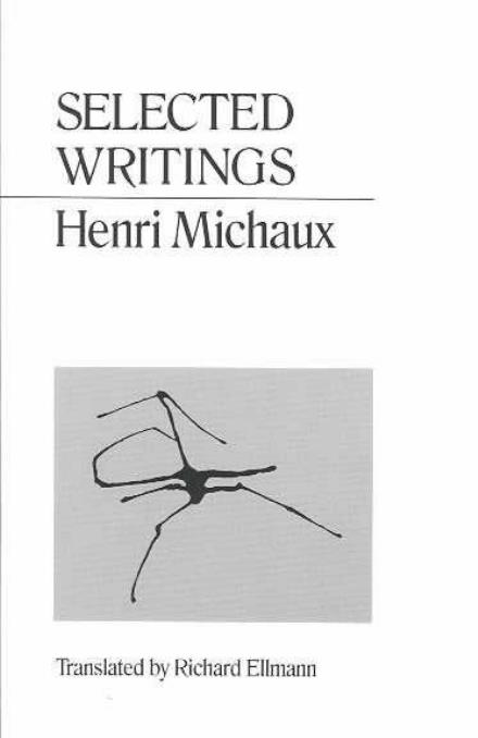 Selected Writings Michaux - Henri Michaux - Books - New Directions Publishing Corporation - 9780811201056 - August 22, 1990