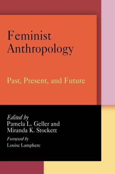 Cover for Pamela L Geller · Feminist Anthropology: Past, Present, and Future (Paperback Book) (2007)