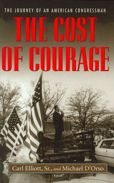 Cover for Carl Elliott · The Cost of Courage: The Journey of an American Congressman (Paperback Book) (2001)