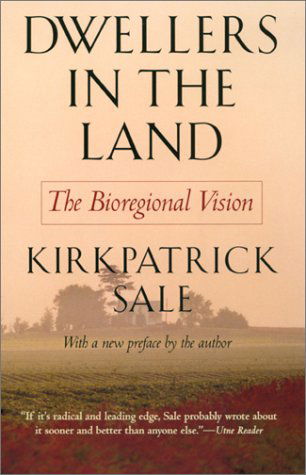 Cover for Kirkpatrick Sale · Dwellers in the Land: the Bioregional Vision (Pocketbok) (2000)