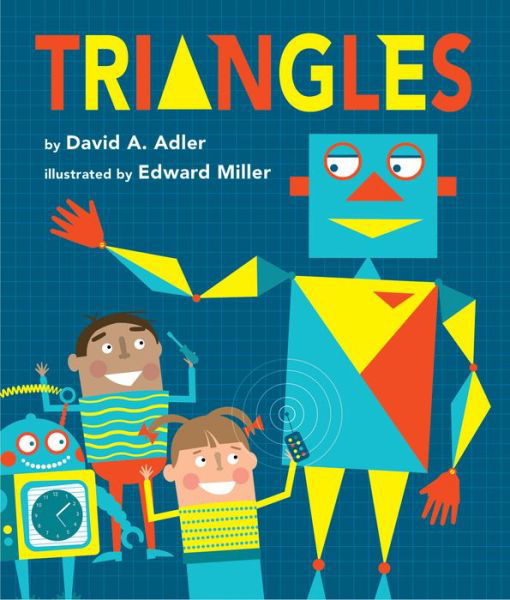 Triangles - David A. Adler - Książki - Holiday House Inc - 9780823433056 - 15 stycznia 2015