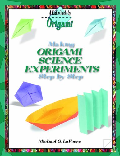 Cover for Michael G. Lafosse · Making Origami Science Experiments Step by Step (Kid's Guide to Origami) (Hardcover Book) (2003)