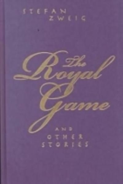 Cover for Stefan Zweig · Royal Game and Other Stories (Hardcover bog) (2000)