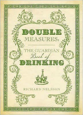 Cover for Richard Nelsson · Double Measures: The &quot;Guardian&quot; Book of Drinking (Hardcover Book) (2004)