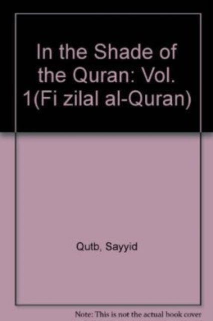 In the Shade of the Quran - Sayyid Qutb - Bøker - Islamic Foundation - 9780860373056 - 15. juli 2007