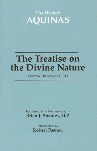 Cover for Thomas Aquinas · The Treatise on the Divine Nature: Summa Theologiae I 1-13 - The Hackett Aquinas (Paperback Book) (2006)