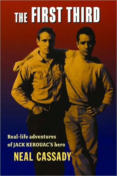 Cover for Neal Cassady · The First Third: Real Life Adventures of Jack Kerouac's Hero (Taschenbuch) (1971)