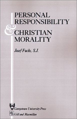 Cover for Josef Fuchs · Personal Responsibility and Christian Morality - Personal Responsibility and Christian Morality (Paperback Book) (1983)