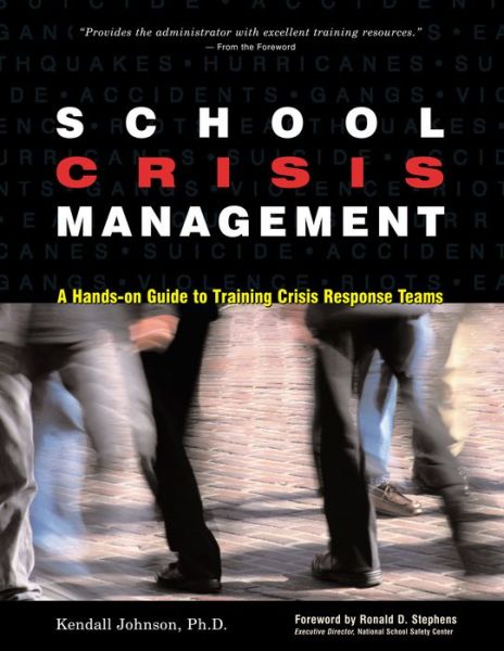 Cover for Kendall Johnson · School Crisis Management: A Hands-on Guide to Training Crisis Response Teams (Paperback Book) [2 Revised edition] (1999)