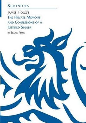 Cover for Elaine Petrie · James Hogg's Private Memoirs and Confessions of a Justified Sinner: (Scotnotes Study Guides) - Scotnotes Study Guides (Paperback Book) (1999)