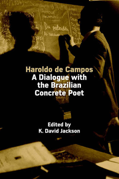 Cover for K David Jackson · Haroldo De Campos: a Dialogue with the Brazilian Concrete Poet (Paperback Book) (2000)