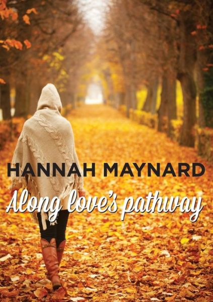 Cover for Hannah Maynard · Along Love's Pathway (Paperback Book) (2014)