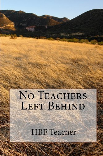 No Teachers Left Behind - Hbf Teacher - Bøker - 2nd Avenue Publishing - 9780974757056 - 8. mars 2009