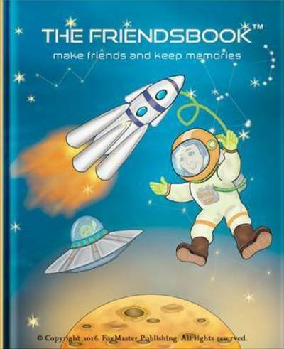 Cover for FoxMaster Publishing · The Friendsbook: Astronauts (Hardcover Book) (2016)