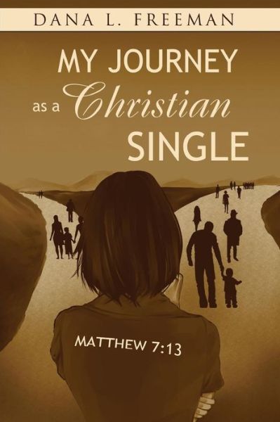 Cover for Dana L. Freeman · My Journey as a Christian Single (Paperback Book) (2018)