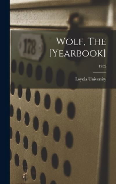 Cover for La ) Loyola University (New Orleans · Wolf, The [Yearbook]; 1952 (Inbunden Bok) (2021)