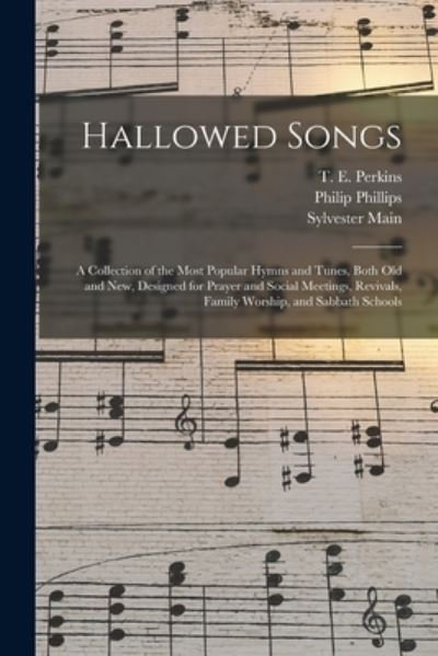 Cover for Philip 1834-1895 Phillips · Hallowed Songs (Paperback Book) (2021)