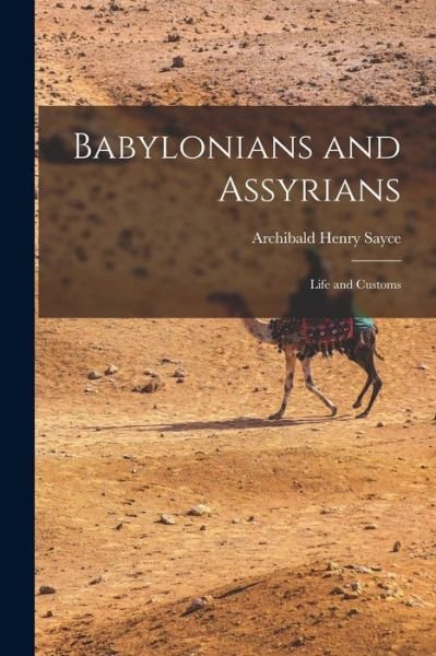 Cover for Archibald Henry Sayce · Babylonians and Assyrians (Book) (2022)