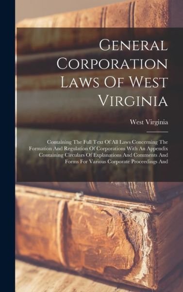 Cover for West Virginia · General Corporation Laws of West Virginia (Book) (2022)