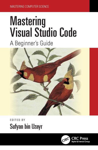 Cover for Sufyan bin Uzayr · Mastering Visual Studio Code: A Beginner's Guide - Mastering Computer Science (Taschenbuch) (2022)