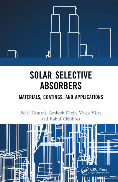 Belal Usmani · Solar Selective Absorbers: Materials, Coatings, and Applications (Hardcover Book) (2024)