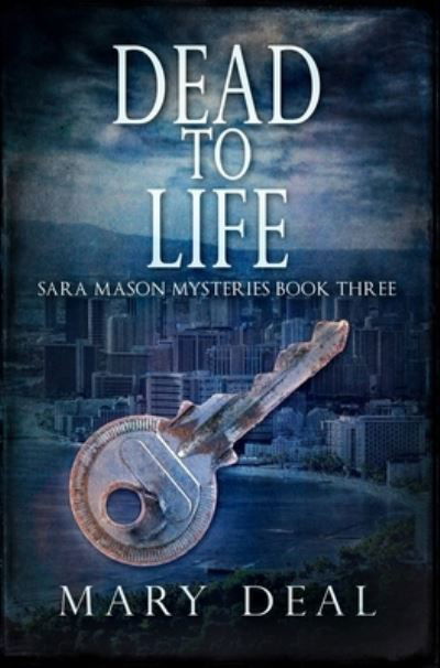 Cover for Mary Deal · Dead To Life (Hardcover Book) (2021)