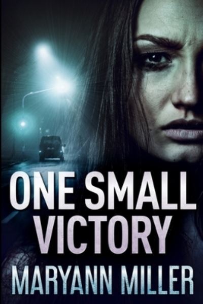 Cover for Maryann Miller · One Small Victory (Paperback Book) (2021)