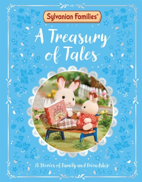 Cover for Macmillan Children's Books · Sylvanian Families: A Treasury of Tales: With 15 official Sylvanian Families stories to read! (Inbunden Bok) (2024)