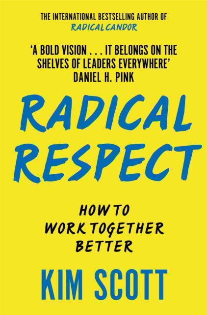 Cover for Kim Scott · Radical Respect: How to Work Together Better (Taschenbuch) (2024)