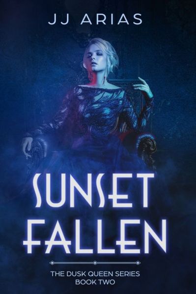 Cover for J J Arias · Sunset Fallen (Paperback Book) (2019)