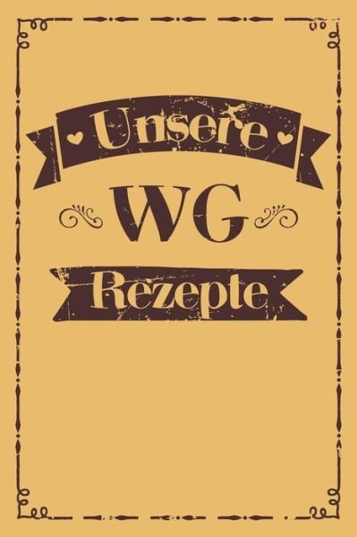 Cover for Liddelbooks Rezepte &amp; Kochen · Unsere WG Rezepte (Pocketbok) (2019)