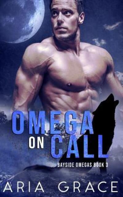 Cover for Aria Grace · Omega on Call (Paperback Book) (2019)