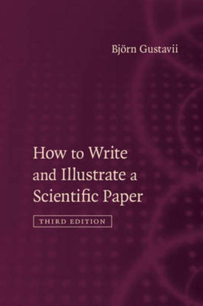 Cover for Bjoern Gustavii · How to Write and Illustrate a Scientific Paper (Hardcover Book) [3 Revised edition] (2017)