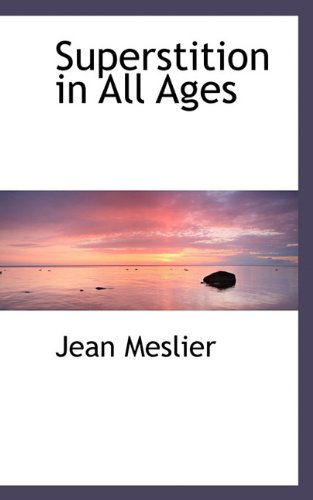 Cover for Jean Meslier · Superstition in All Ages (Hardcover Book) (2009)