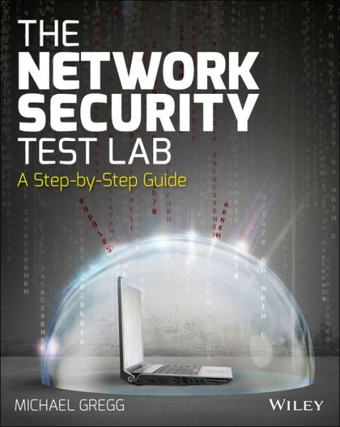 Cover for Michael Gregg · The Network Security Test Lab: A Step-by-Step Guide (Taschenbuch) (2015)