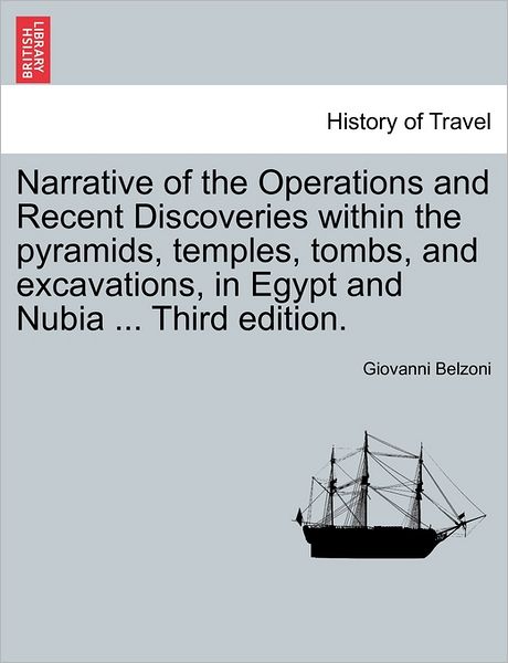 Cover for Giovanni Belzoni · Narrative of the Operations and Recent Discoveries Within the Pyramids, Temples, Tombs, and Excavations, in Egypt and Nubia ... Third Edition. (Paperback Book) (2011)