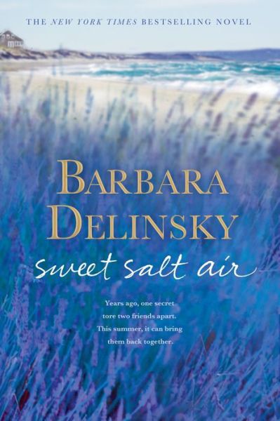 Sweet Salt Air: A Novel - Barbara Delinsky - Kirjat - St. Martin's Publishing Group - 9781250007056 - tiistai 10. kesäkuuta 2014