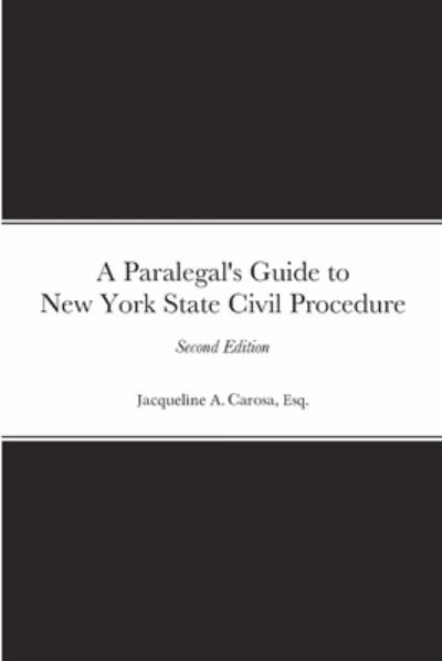 Cover for Esq Jacqueline a Carosa · A Paralegal's Guide to New York State Civil Procedure (Paperback Book) (2021)