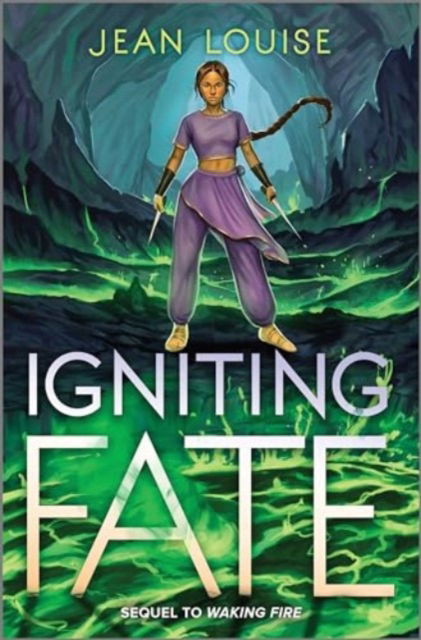 Cover for Jean Louise · Igniting Fate - Waking Fire (Hardcover Book) [Original edition] (2025)