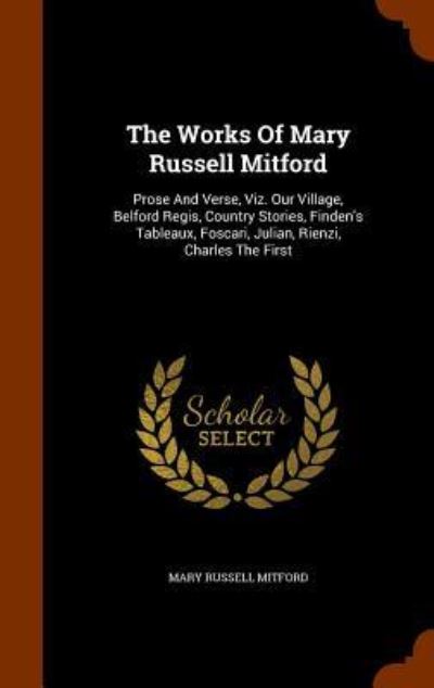 Cover for Mary Russell Mitford · The Works of Mary Russell Mitford (Hardcover Book) (2015)