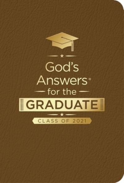 Cover for Jack Countryman · God's Answers for the Graduate : Class of 2021 - Brown NKJV New King James Version (Book) (2021)