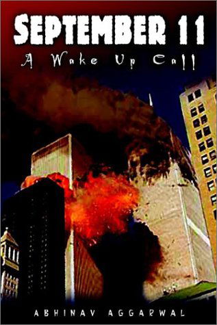 Cover for Abhinav Aggarwal · September 11: a Wake Up Call (Hardcover Book) (2003)