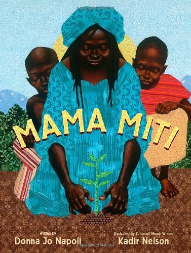 Mama Miti: Wangari Maathai and the Trees of Kenya - Donna Jo Napoli - Książki - Simon & Schuster - 9781416935056 - 15 czerwca 2017