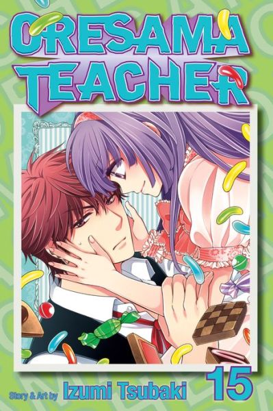 Oresama Teacher, Vol. 15 - Oresama Teacher - Izumi Tsubaki - Bücher - Viz Media, Subs. of Shogakukan Inc - 9781421559056 - 5. November 2013