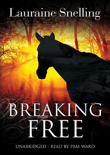 Cover for Lauraine Snelling · Breaking Free (Hörbuch (CD)) [Unabridged edition] (2007)