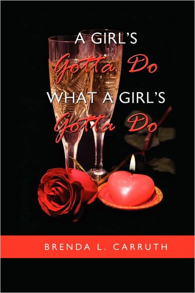 Cover for Brenda L. Carruth · A Girl's Gotta Do What a Girl's Gotta Do (Paperback Book) (2009)