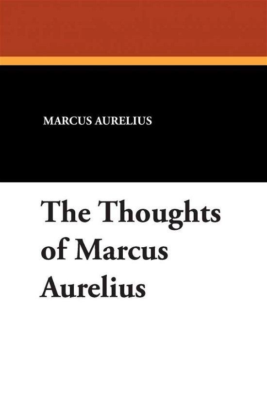 Cover for Marcus Aurelius · The Thoughts of Marcus Aurelius (Innbunden bok) (2012)